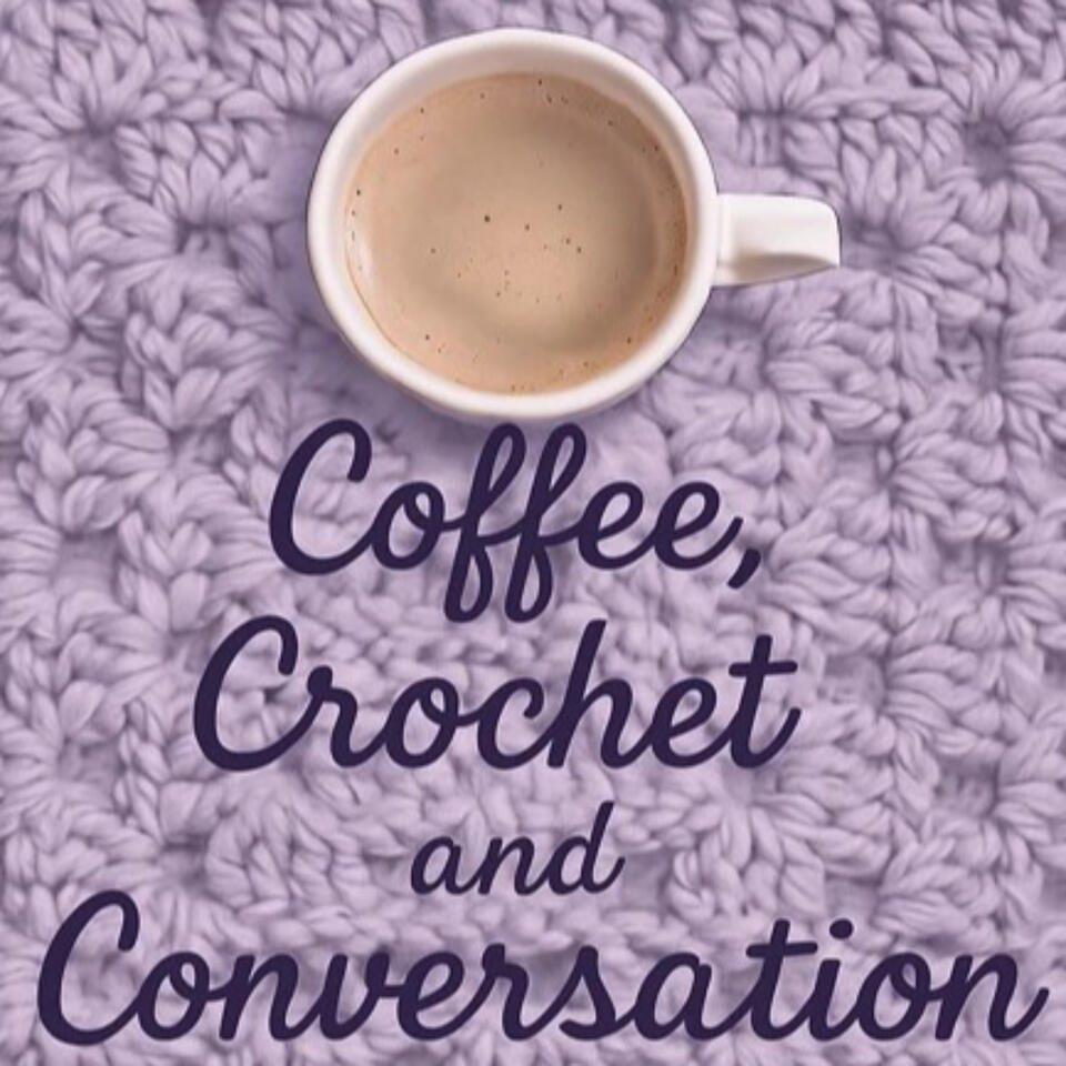 Coffee, Crochet, and Conversation