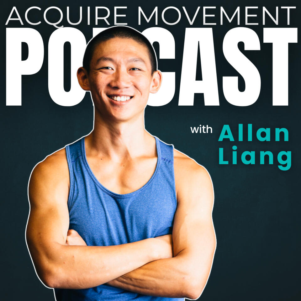 The Acquire Movement Podcast with Allan Liang