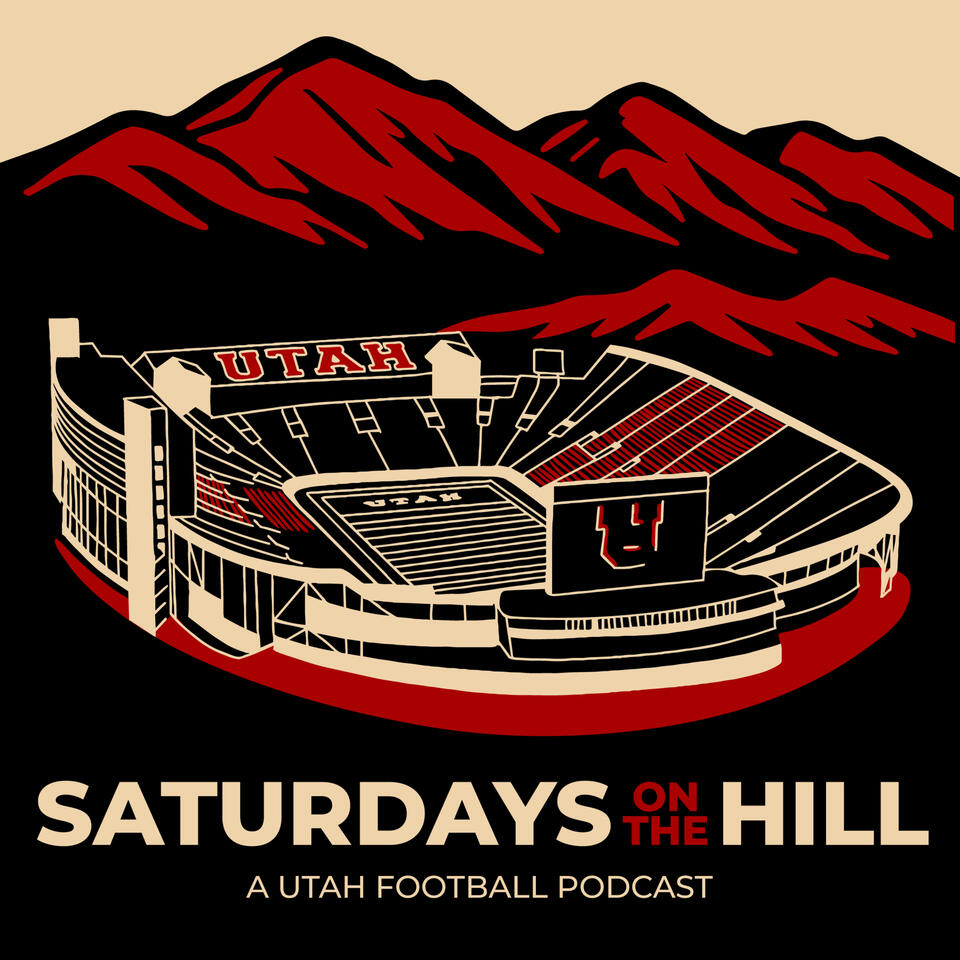 Saturdays On The Hill: A Utah Football Podcast