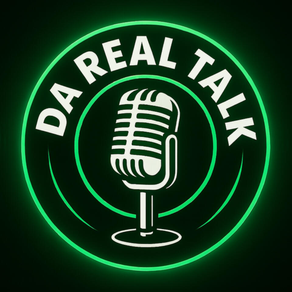 Da Real Talk Podcast