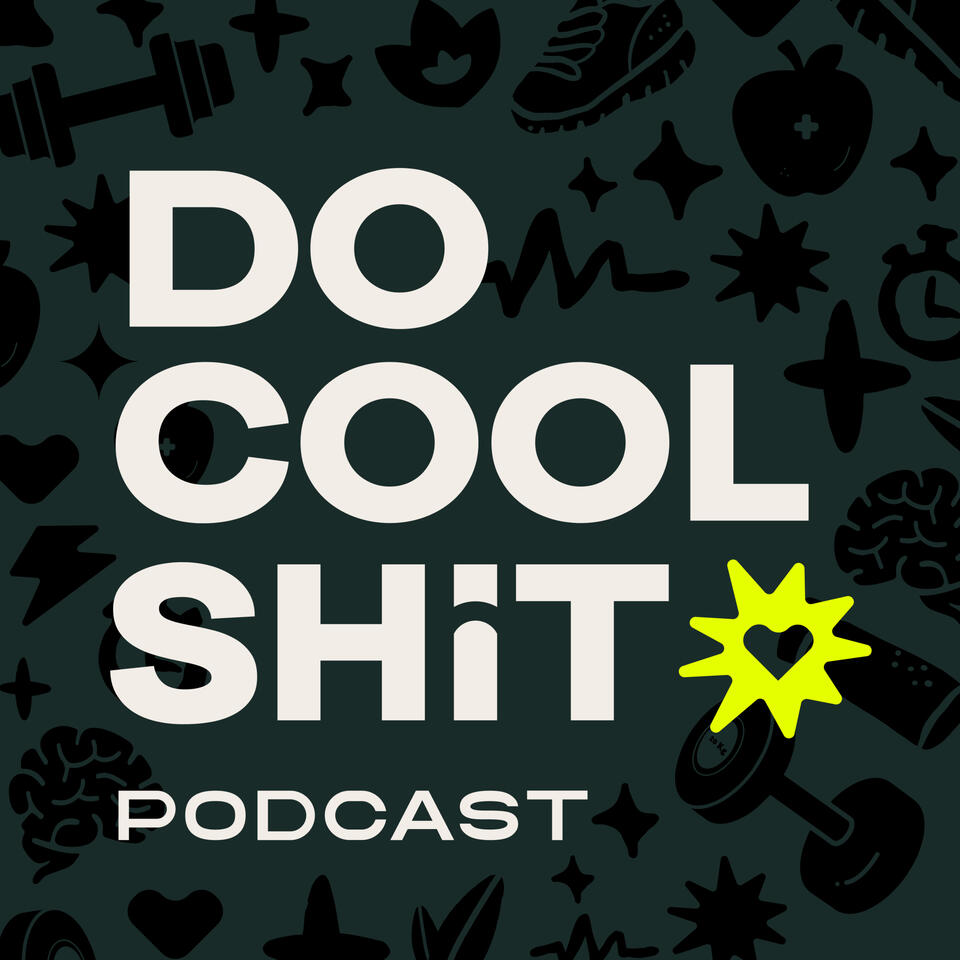 Do Cool Shit Podcast