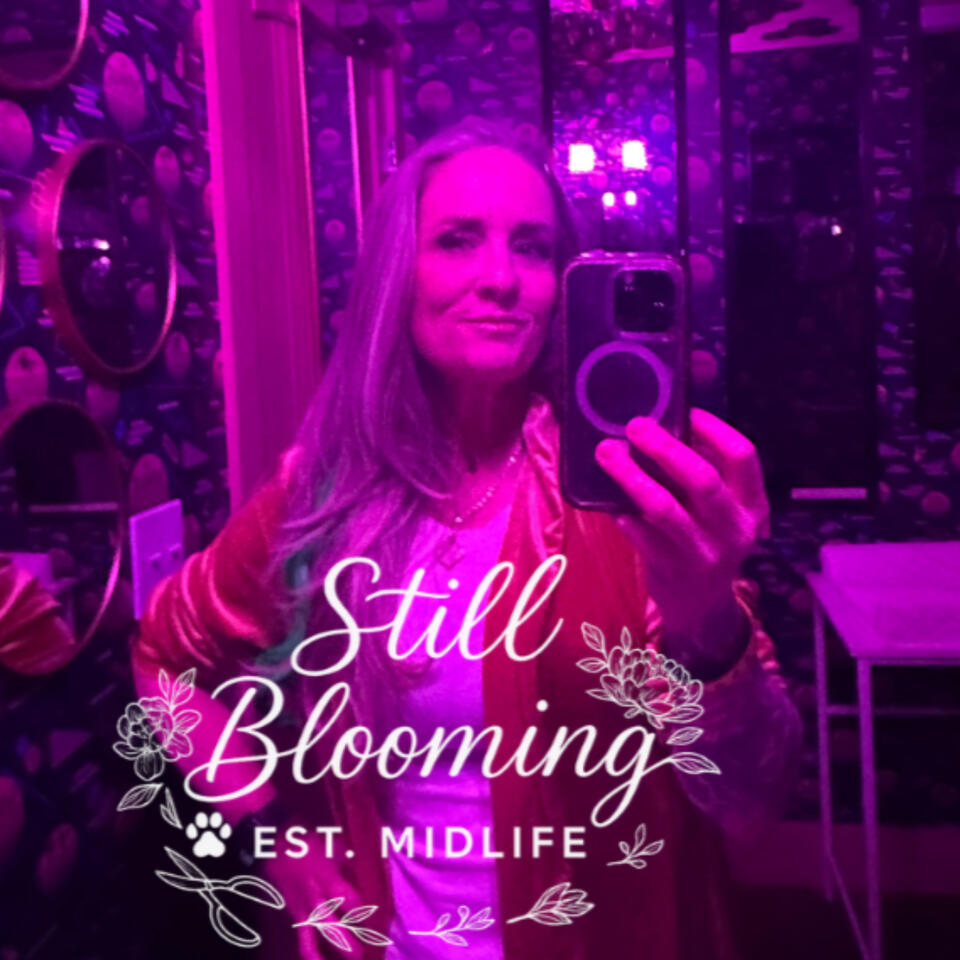 Still Blooming™️