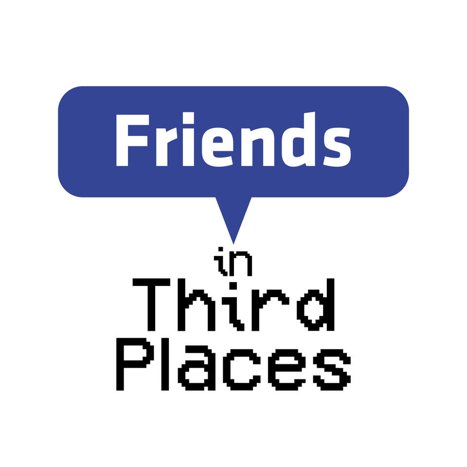Friends in Third Places
