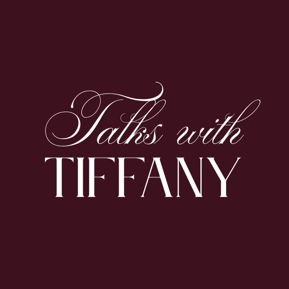 Talks with Tiffany