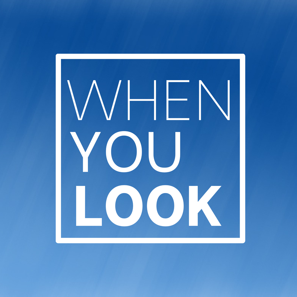When You Look