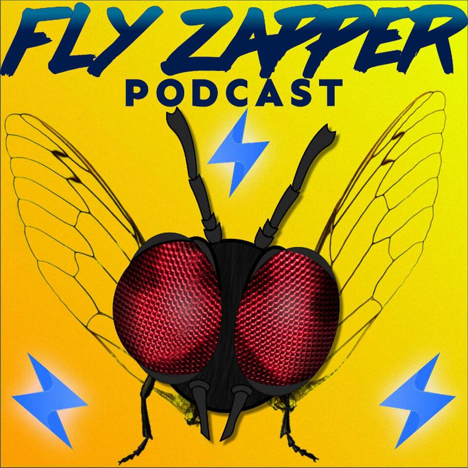 The Fly Zapper Podcast