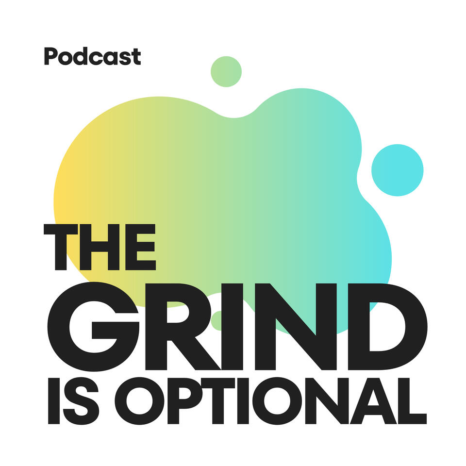 The Grind is Optional