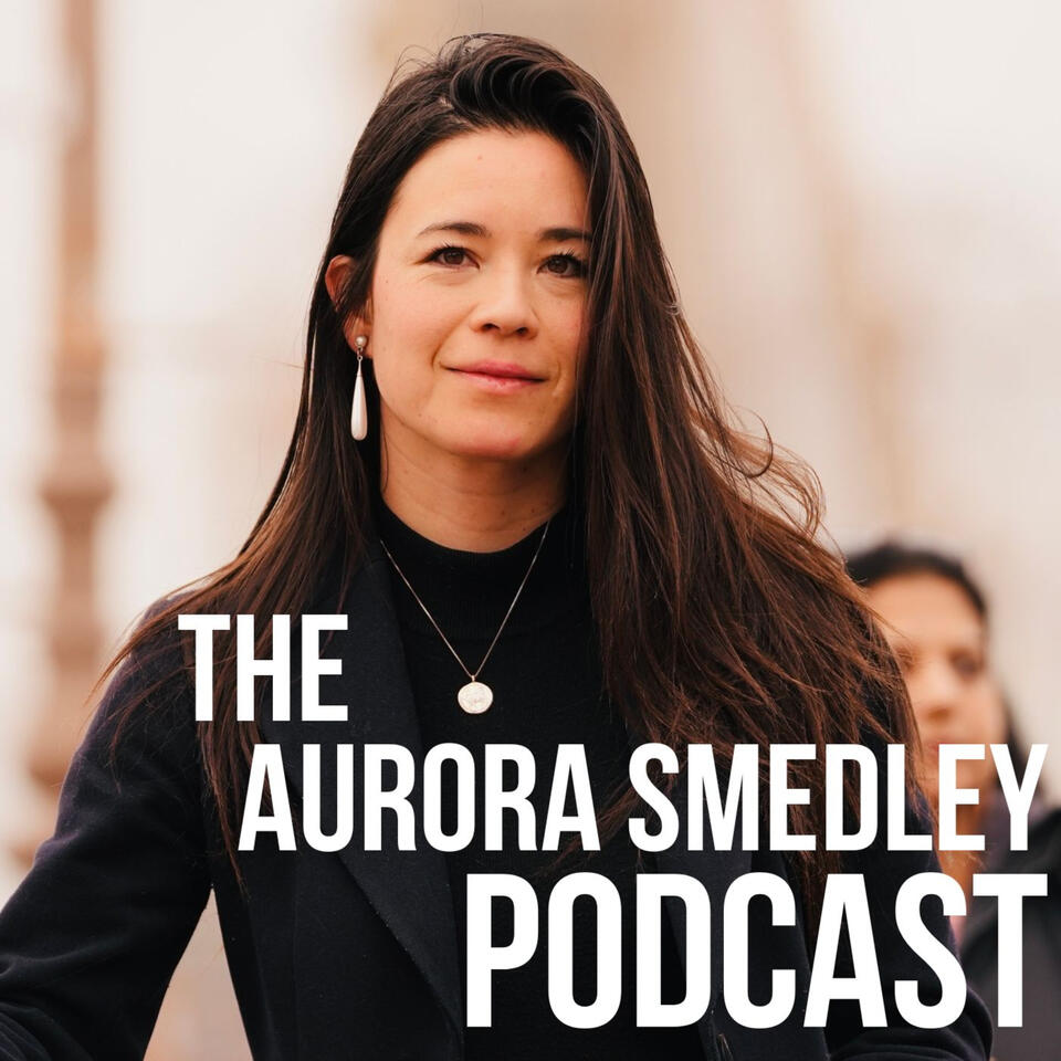 The Aurora Smedley Podcast