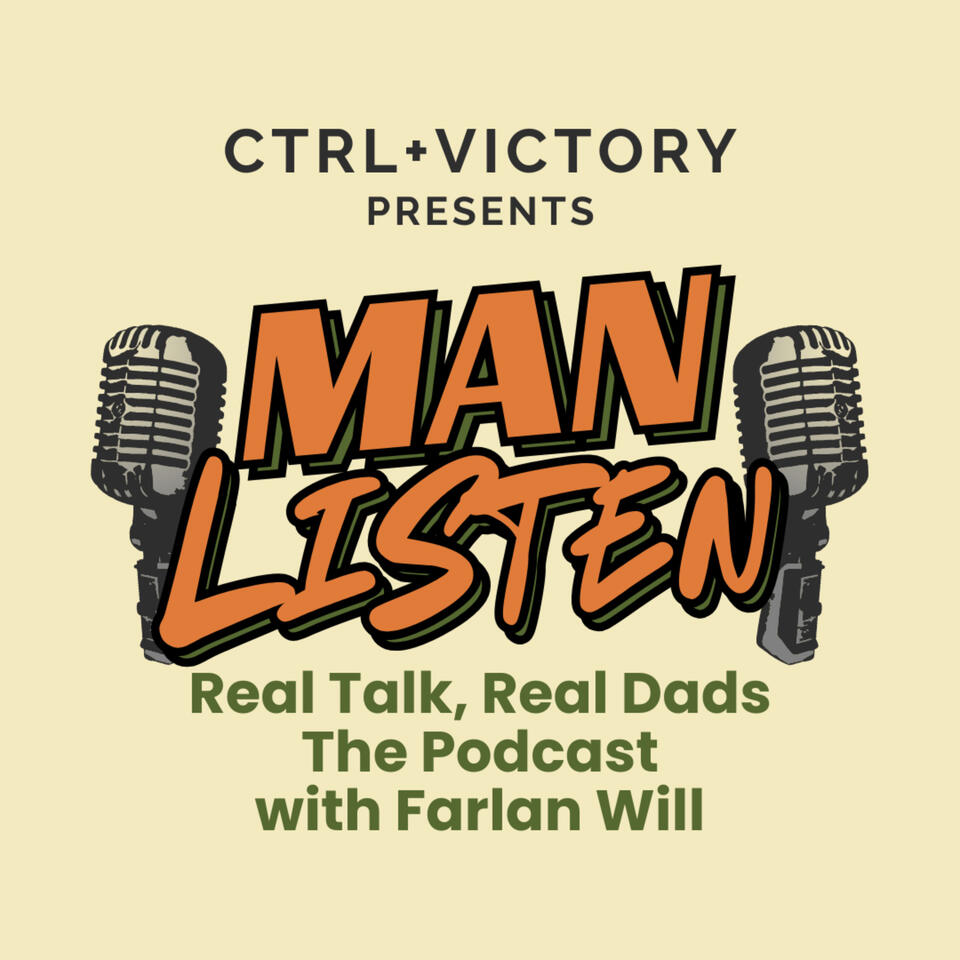 Man Listen: Real Talk, Real Dads