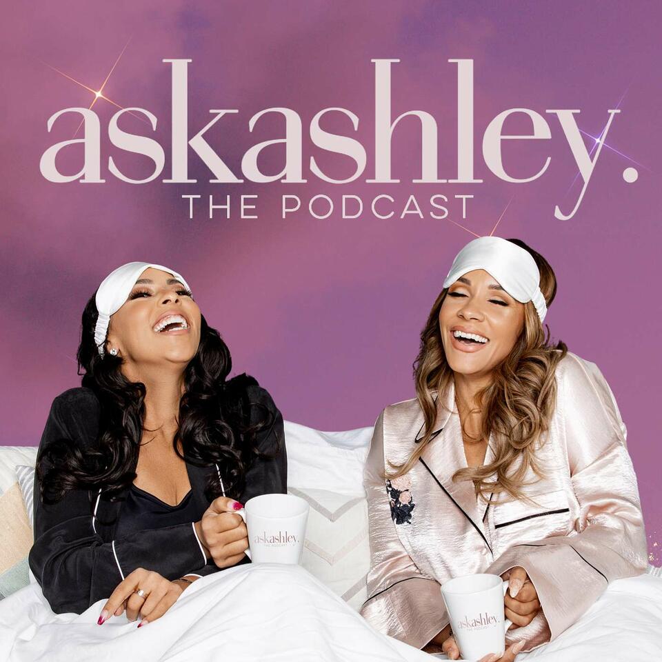 Ask Ashley: The Podcast
