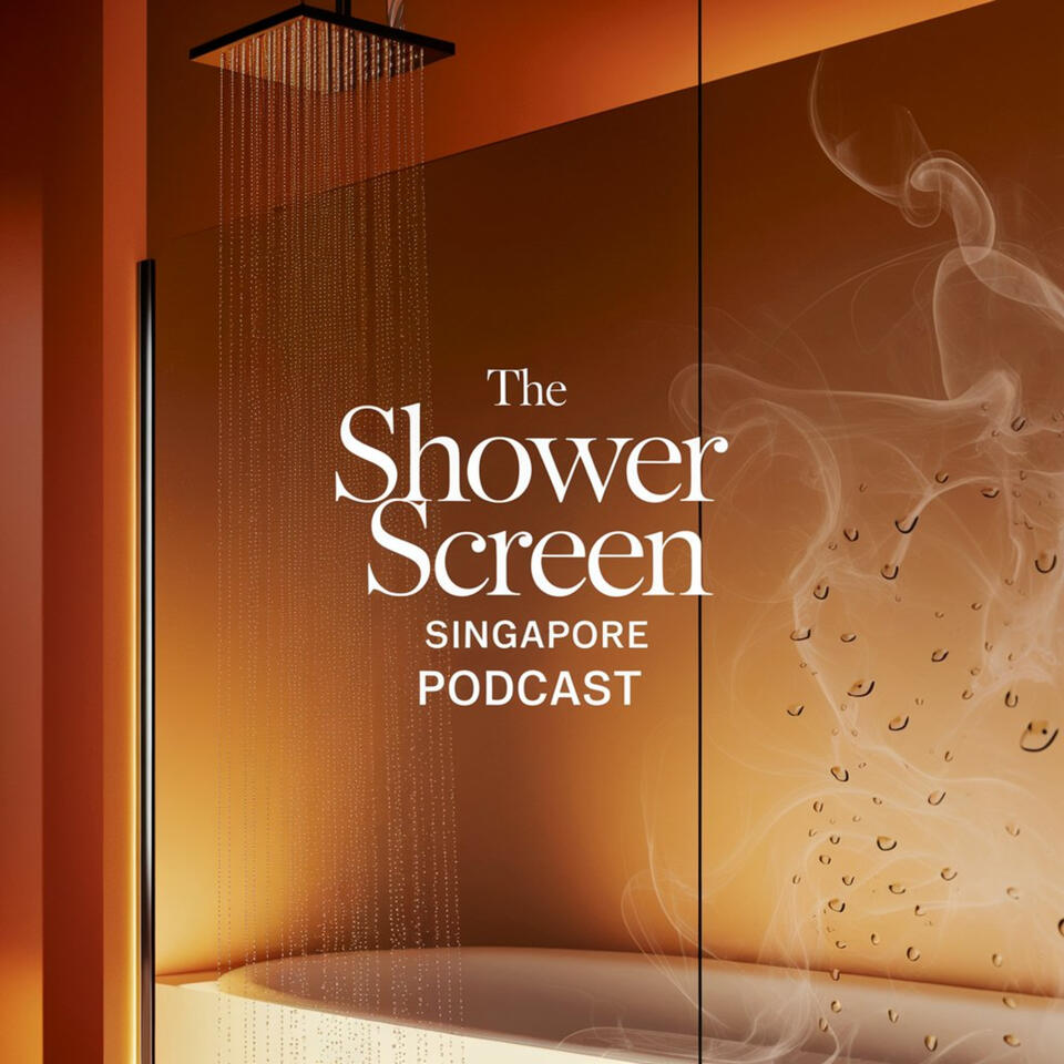 Bright Spaces: The Shower Screen Singapore Podcast