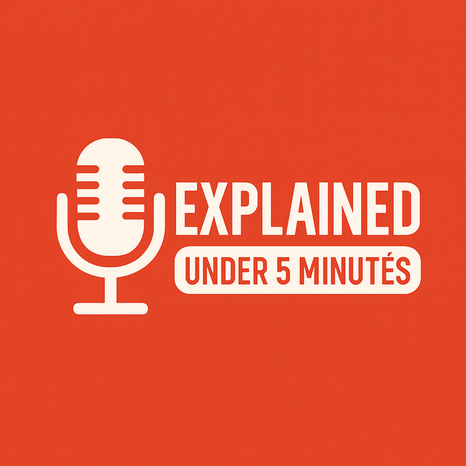 Explained under 5 minutes