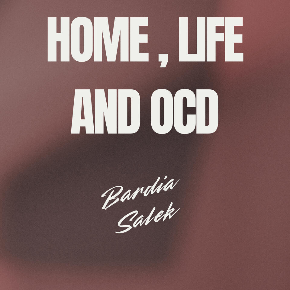 Home, Life and OCD