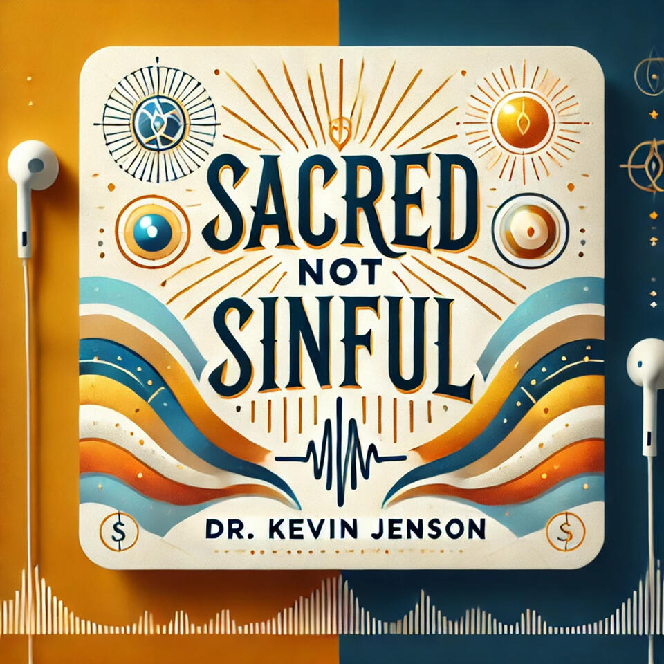 Sacred not Sinful Podcast