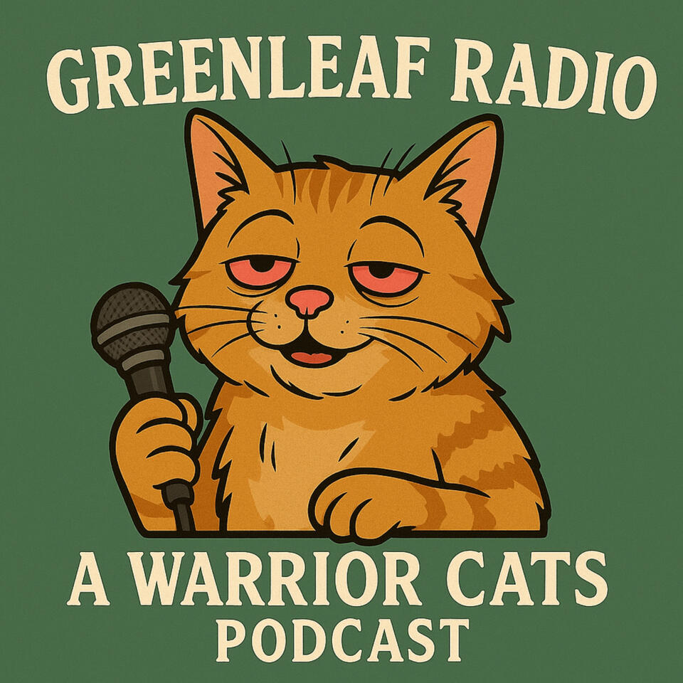 Greenleaf Radio: a Warrior Cats Podcast