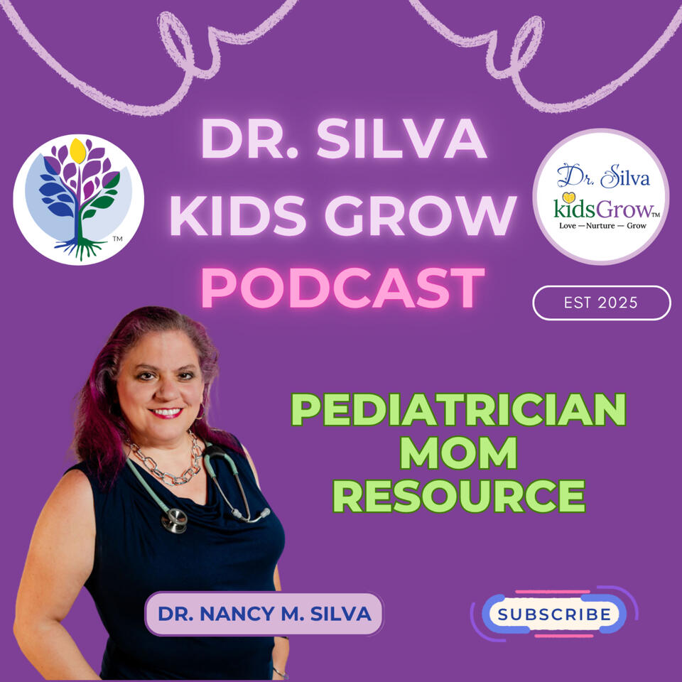 Dr. Silva Kids Grow Podcast