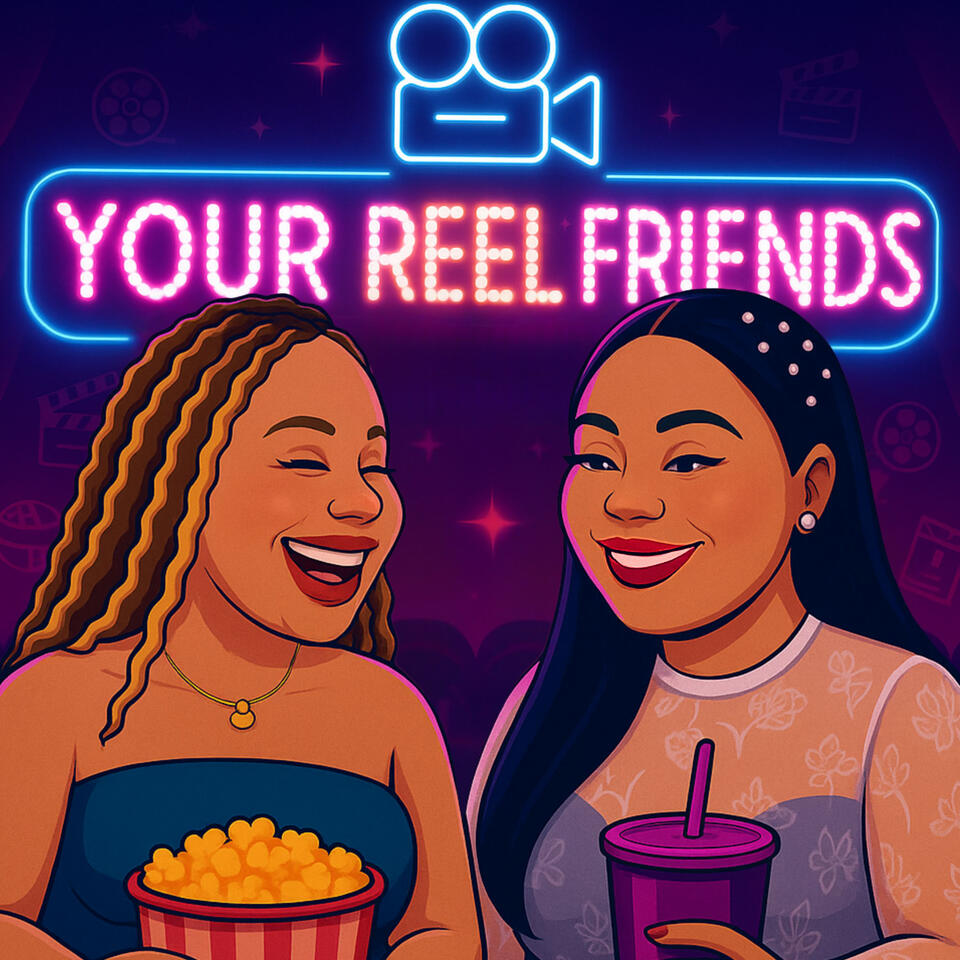 Your Reel Friends