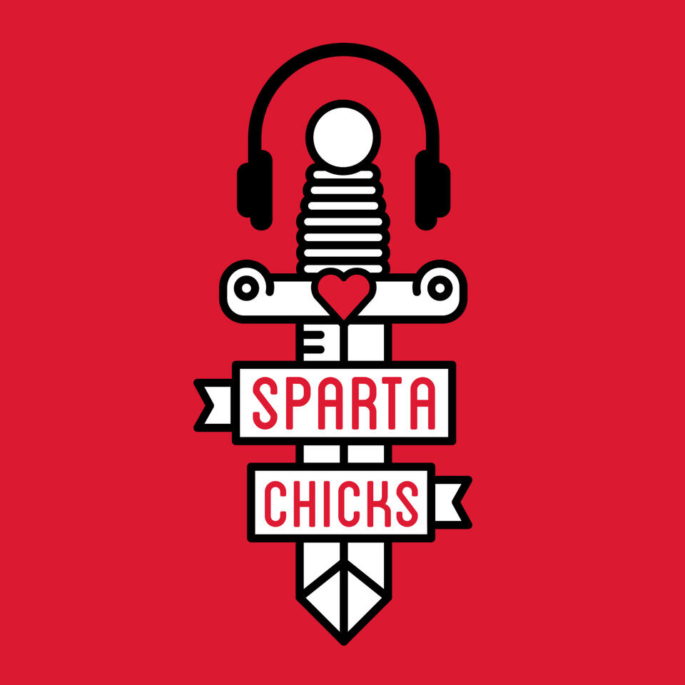 Sparta Chicks Radio: Mindset | Confidence | Sport | Women