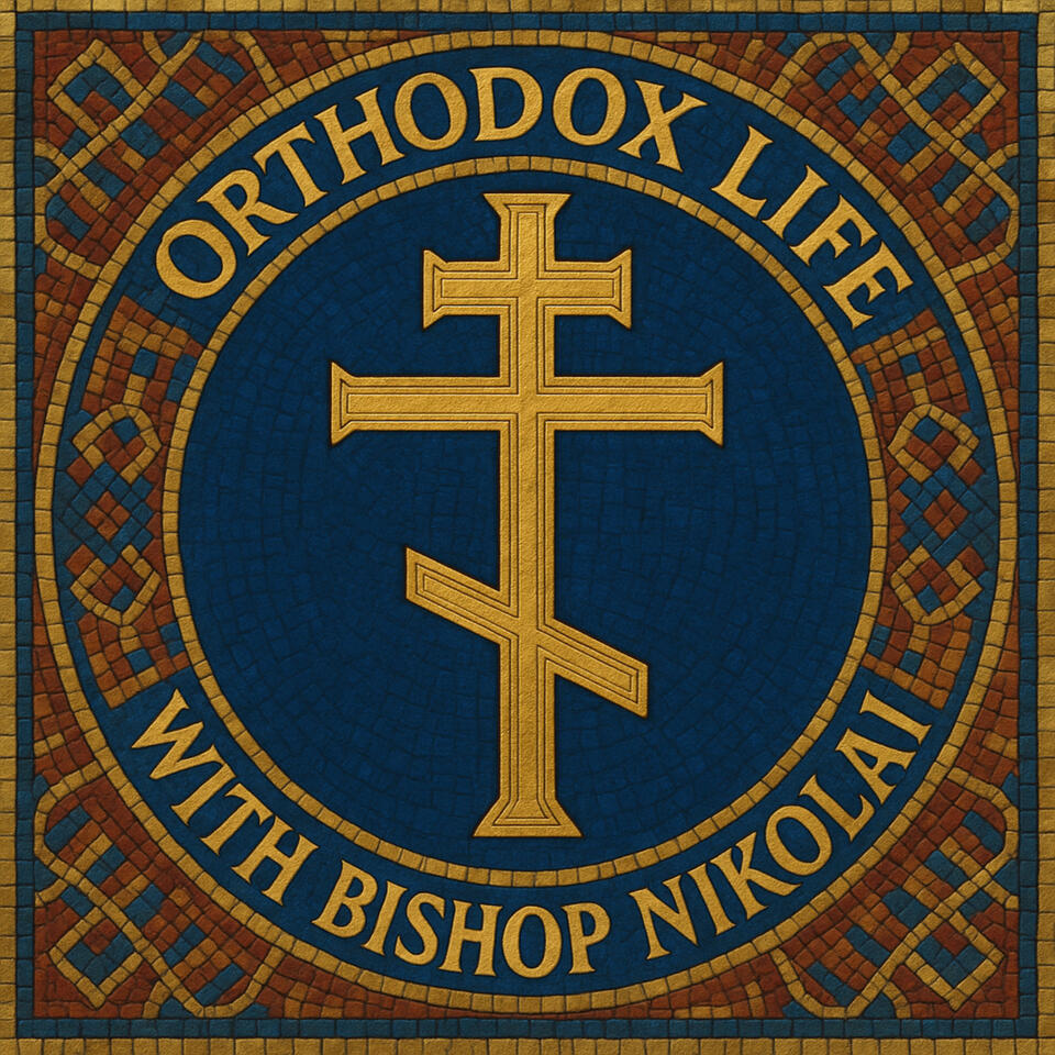 Orthodox Life with Bishop Nikolai