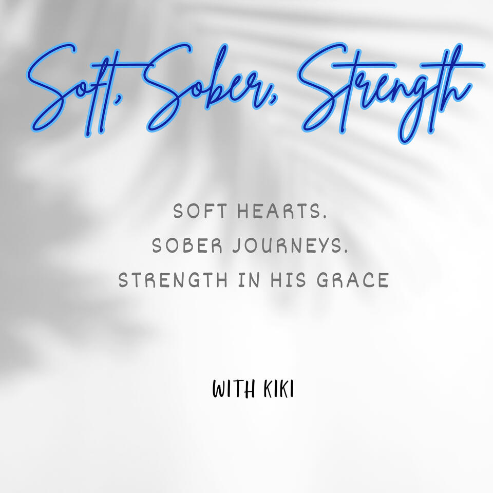 Soft, Sober Strength