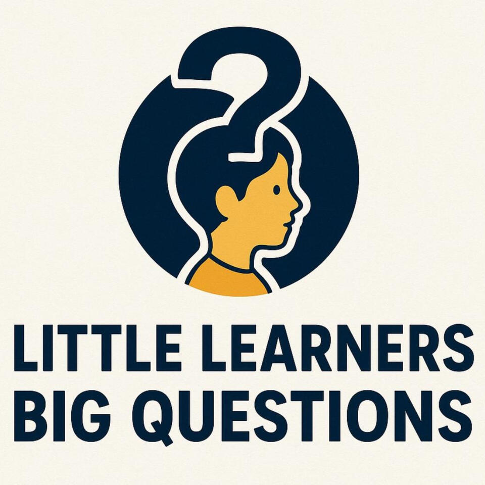Little Learners Big Questions