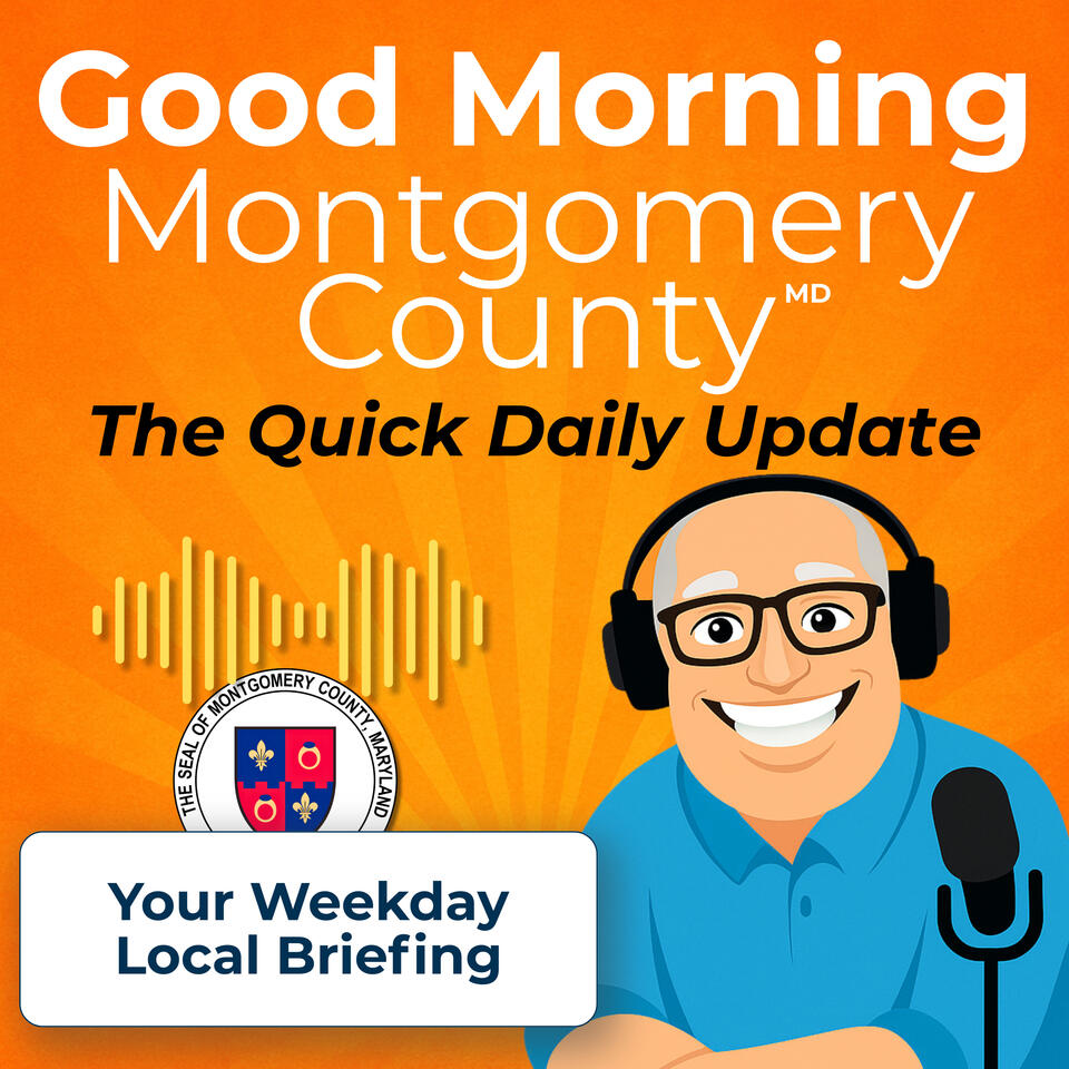 Good Morning Montgomery County - Your Hyperlocal MoCo Five Minute News
