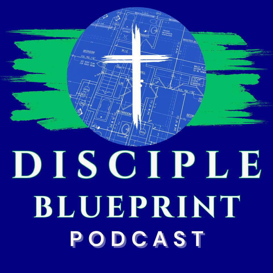 Disciple Blueprint Podcast