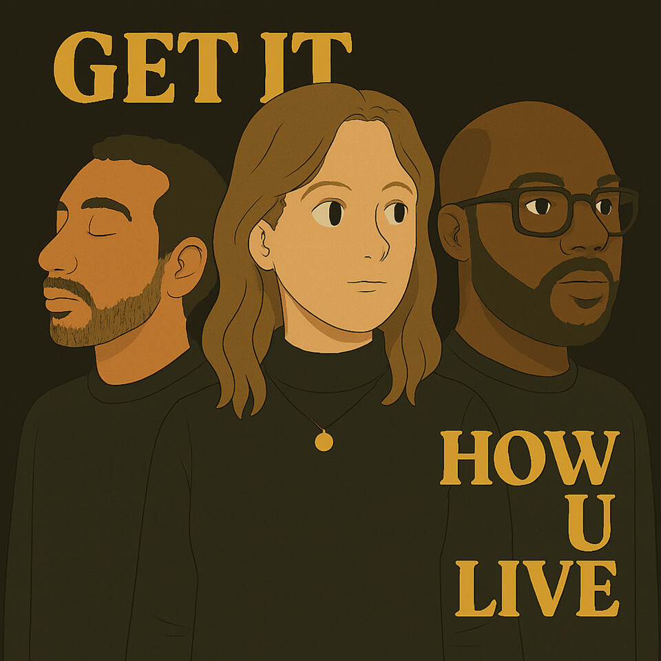 Get it how U live