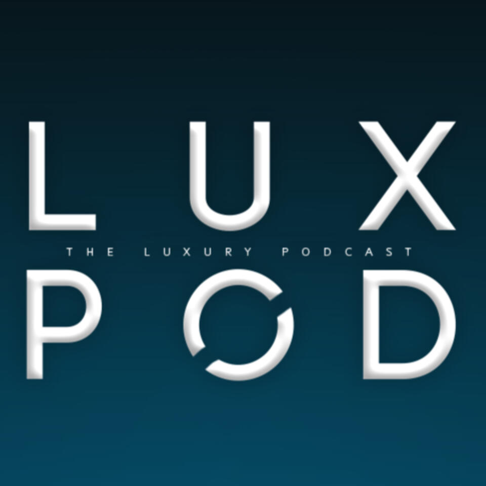 The Luxury Podcast