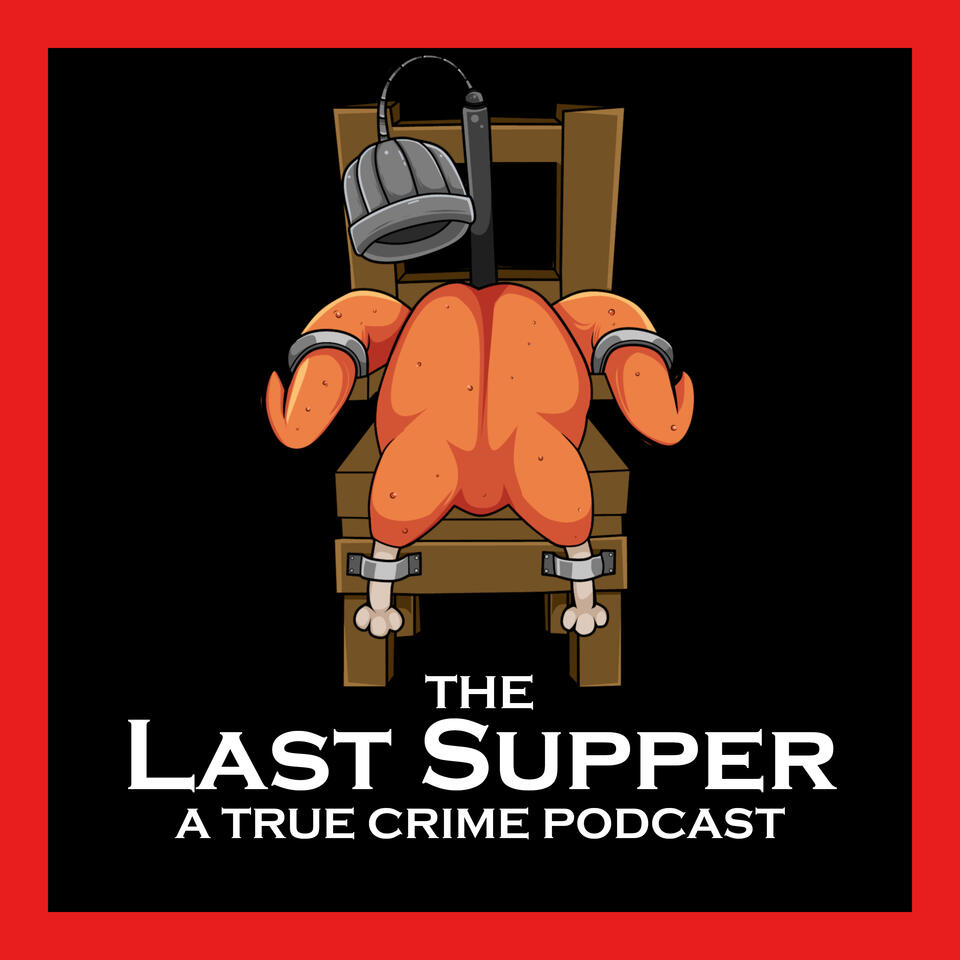 The Last Supper: A True Crime Podcast