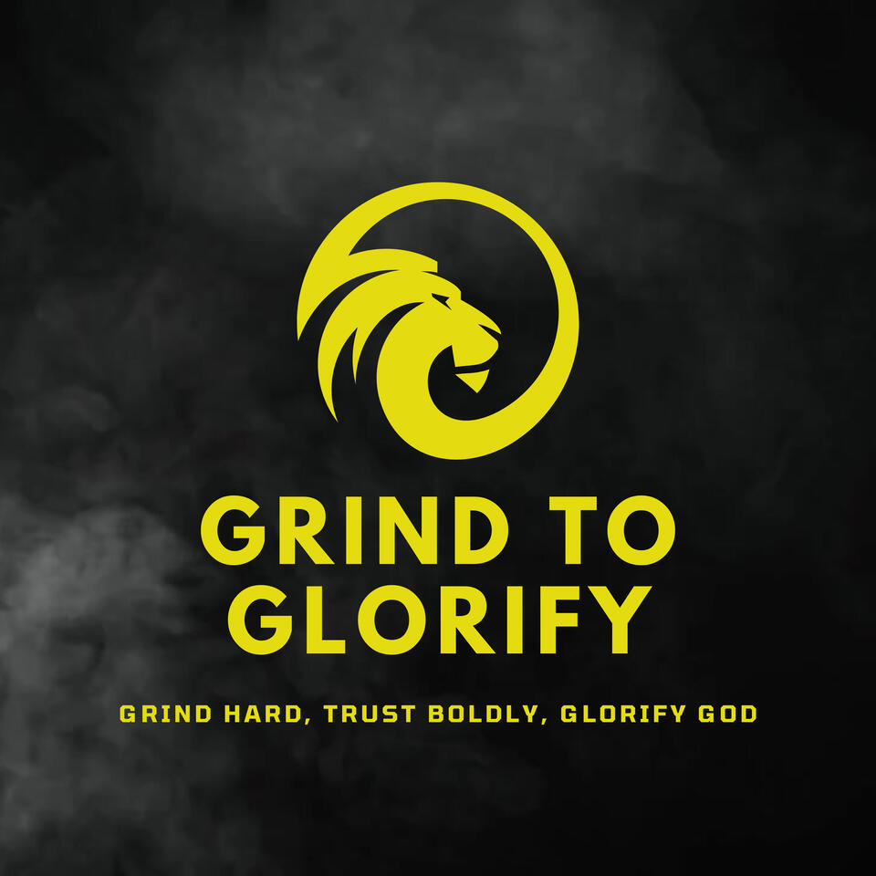 The Grind To Glorify Podcast