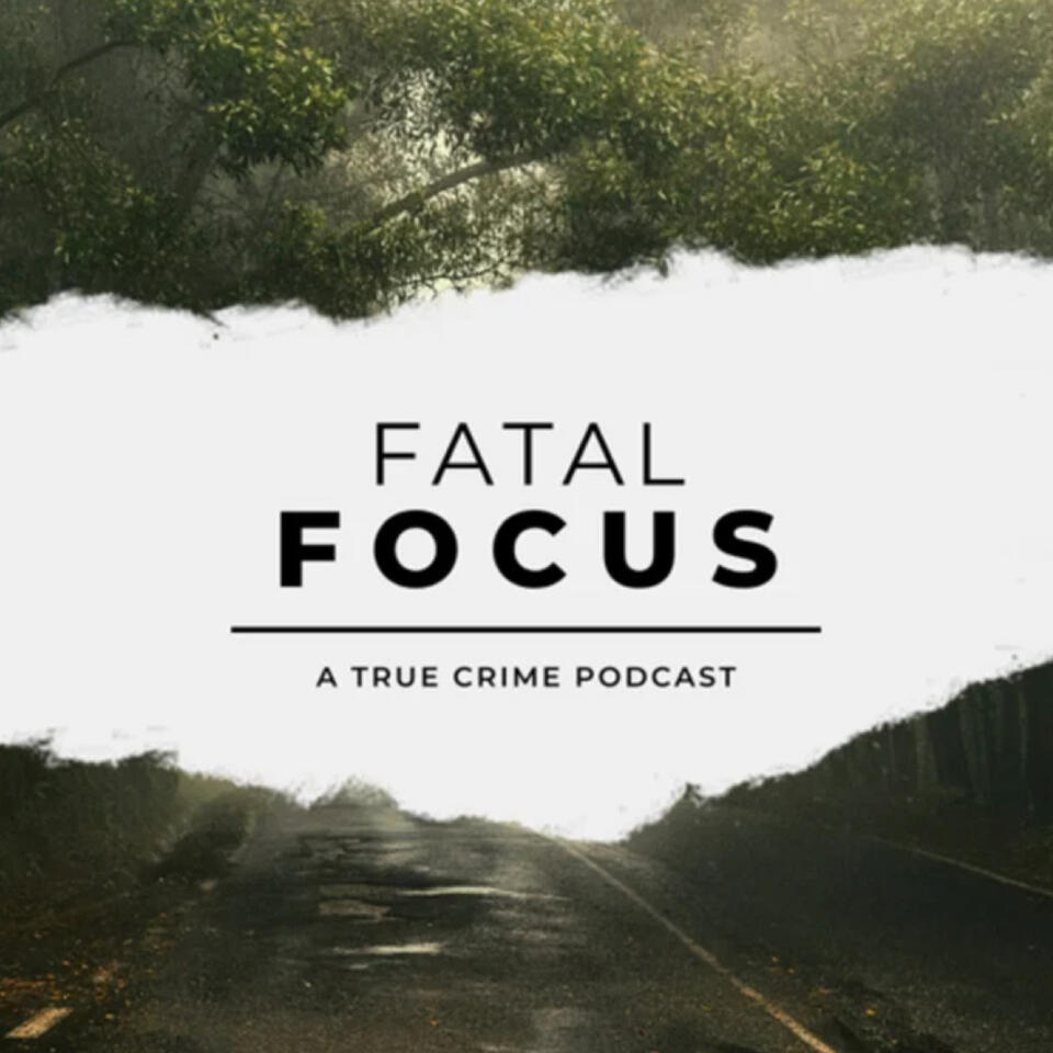 Fatal Focus