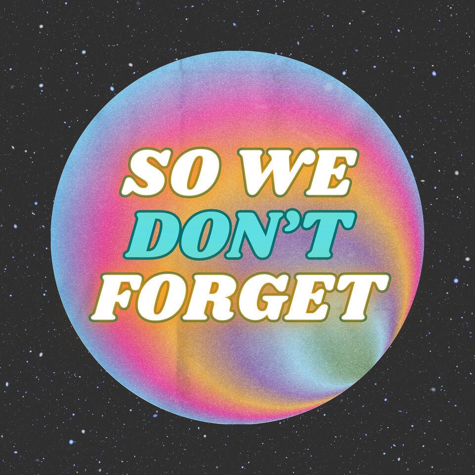 So We Don't Forget