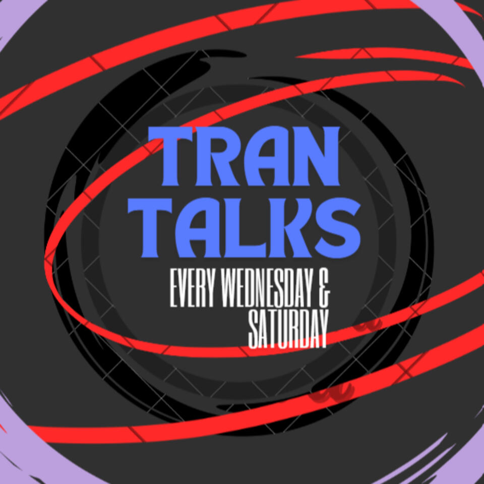 Tran Talks