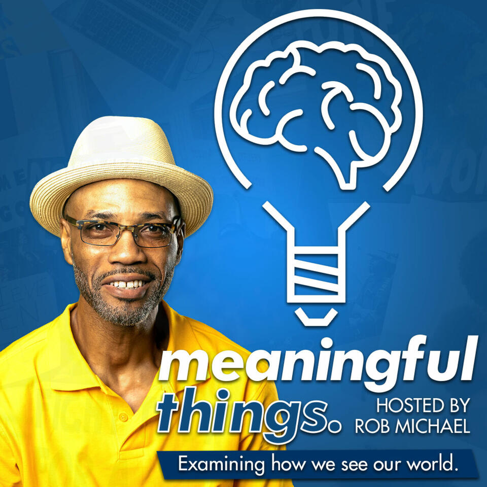 Meaningful Things Podcast