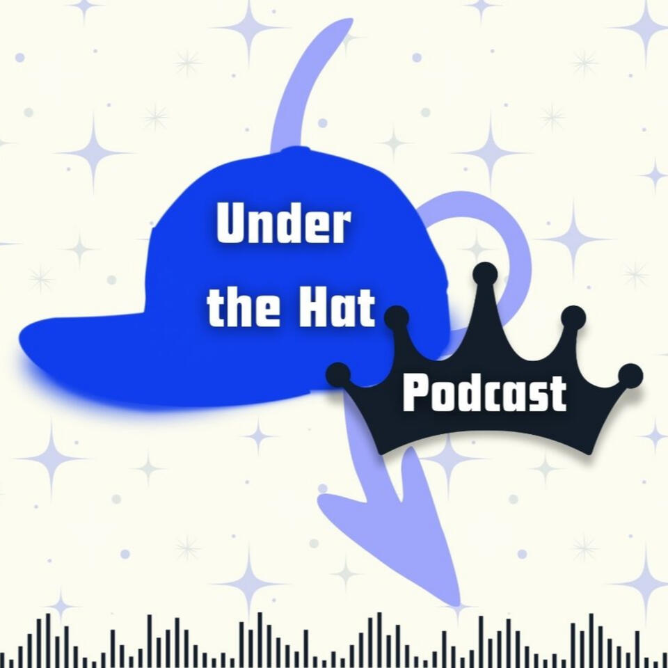 Under the Hat Podcast