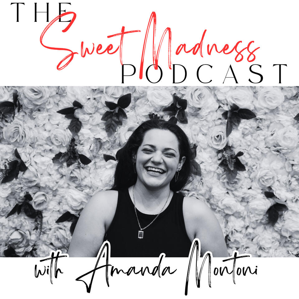 The Sweet Madness Podcast