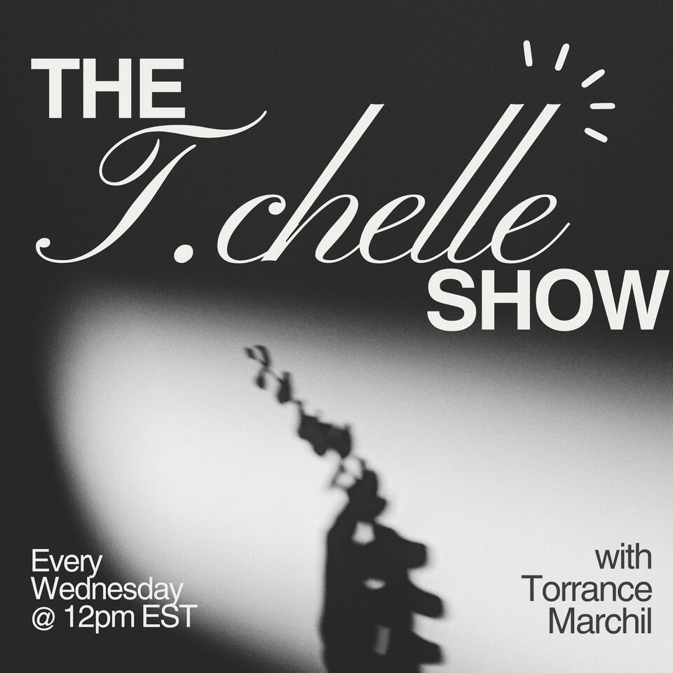 The T.chelle Show