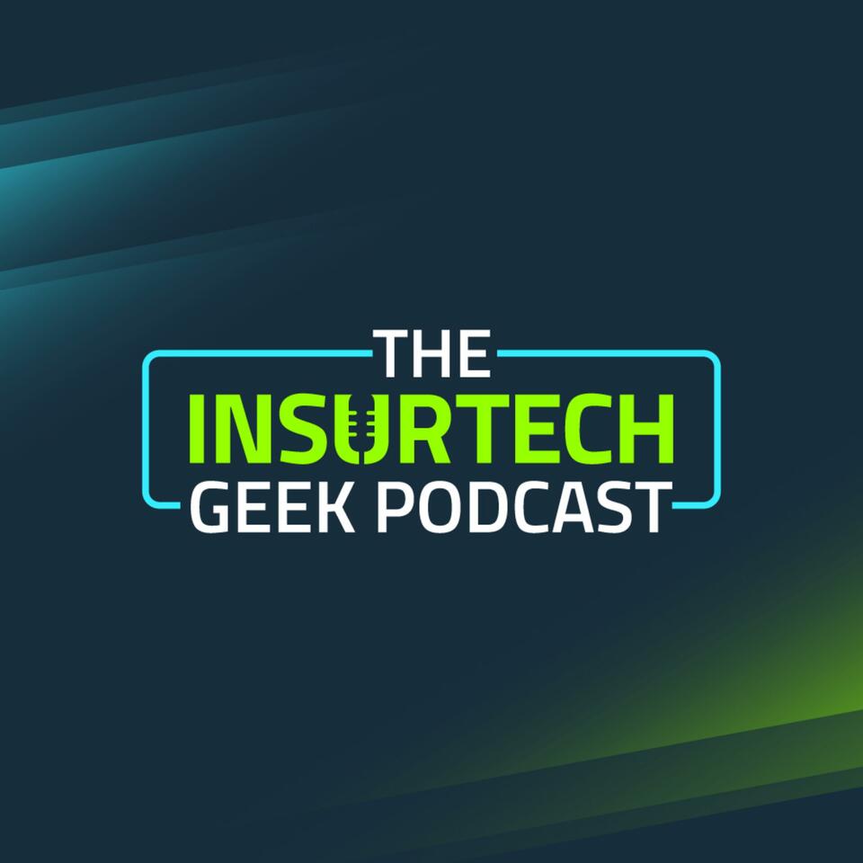 InsurTech Geek Podcast
