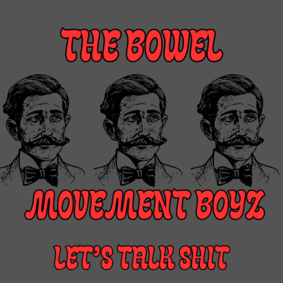 The Bowel Movement Boyz