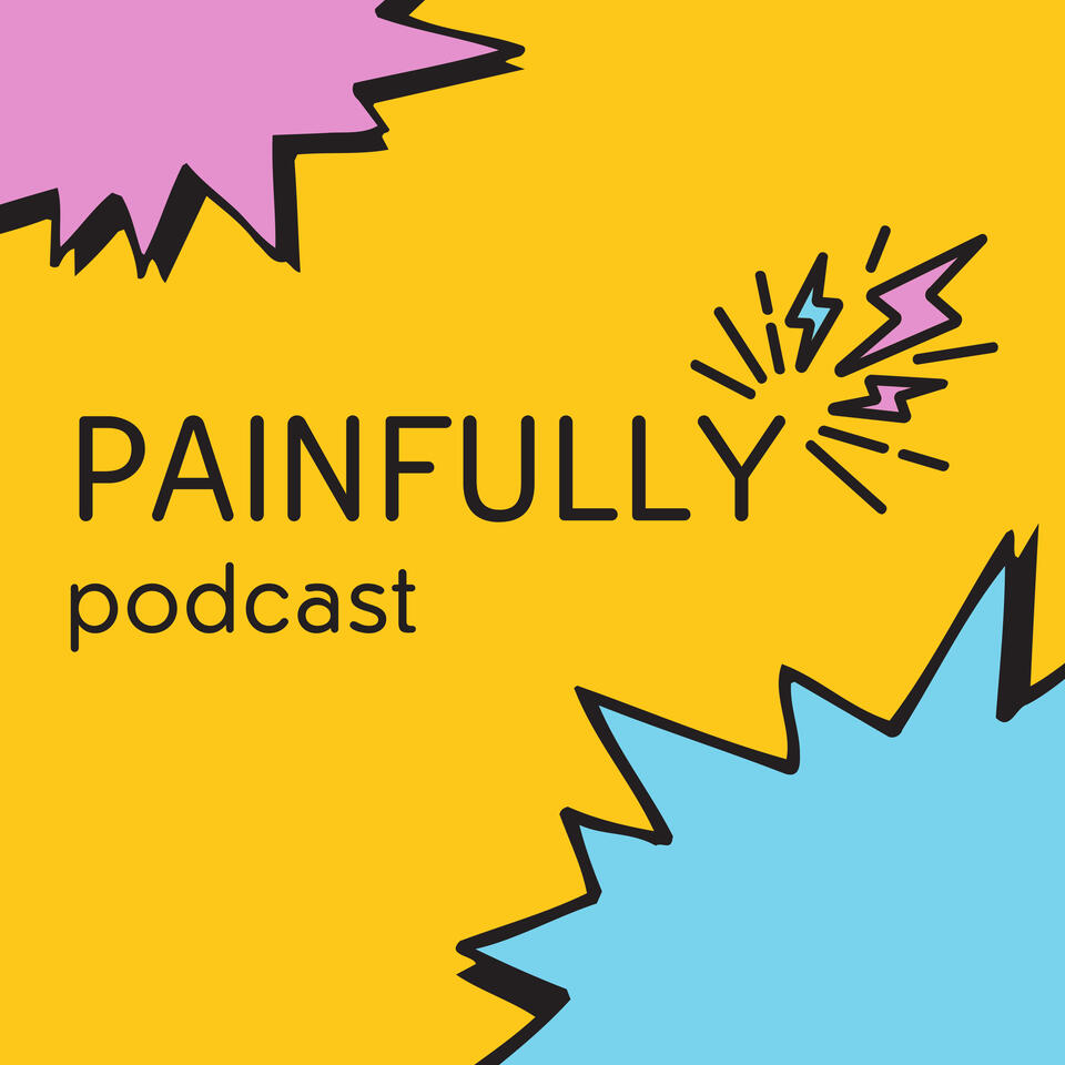 Painfully Podcast