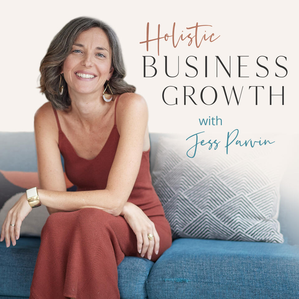 Holistic Business Growth with Jess Parvin