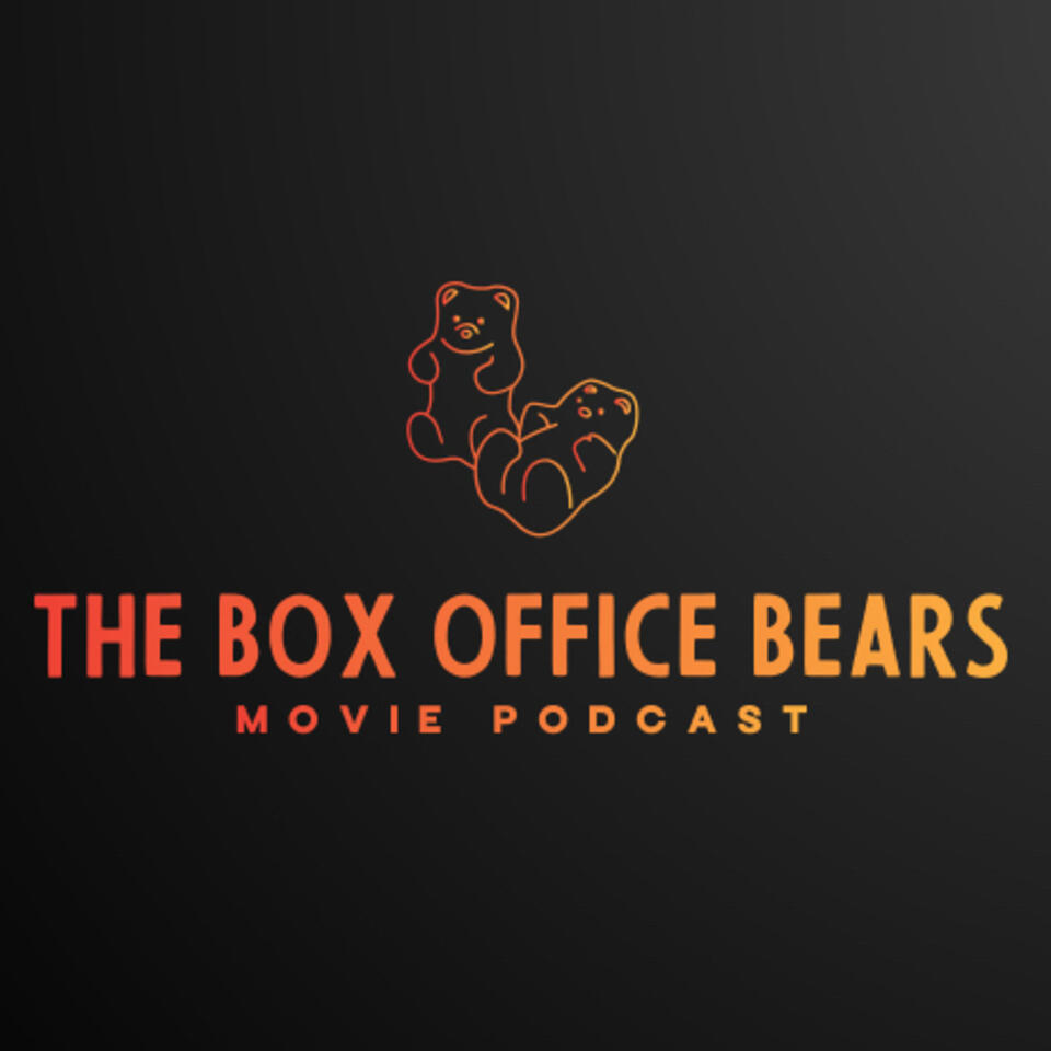 The Box Office Bears Movie Podcast