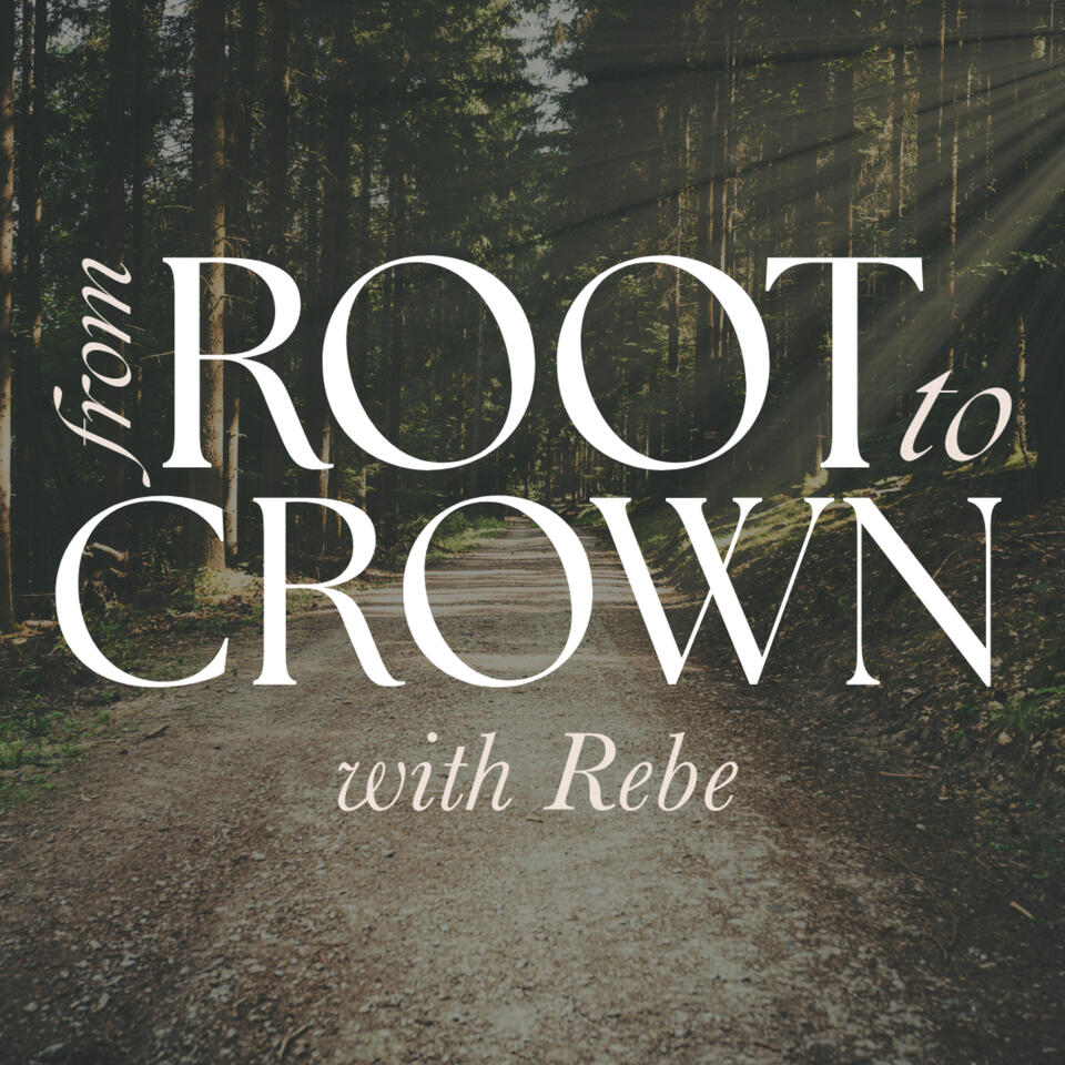 From Root to Crown with Rebe