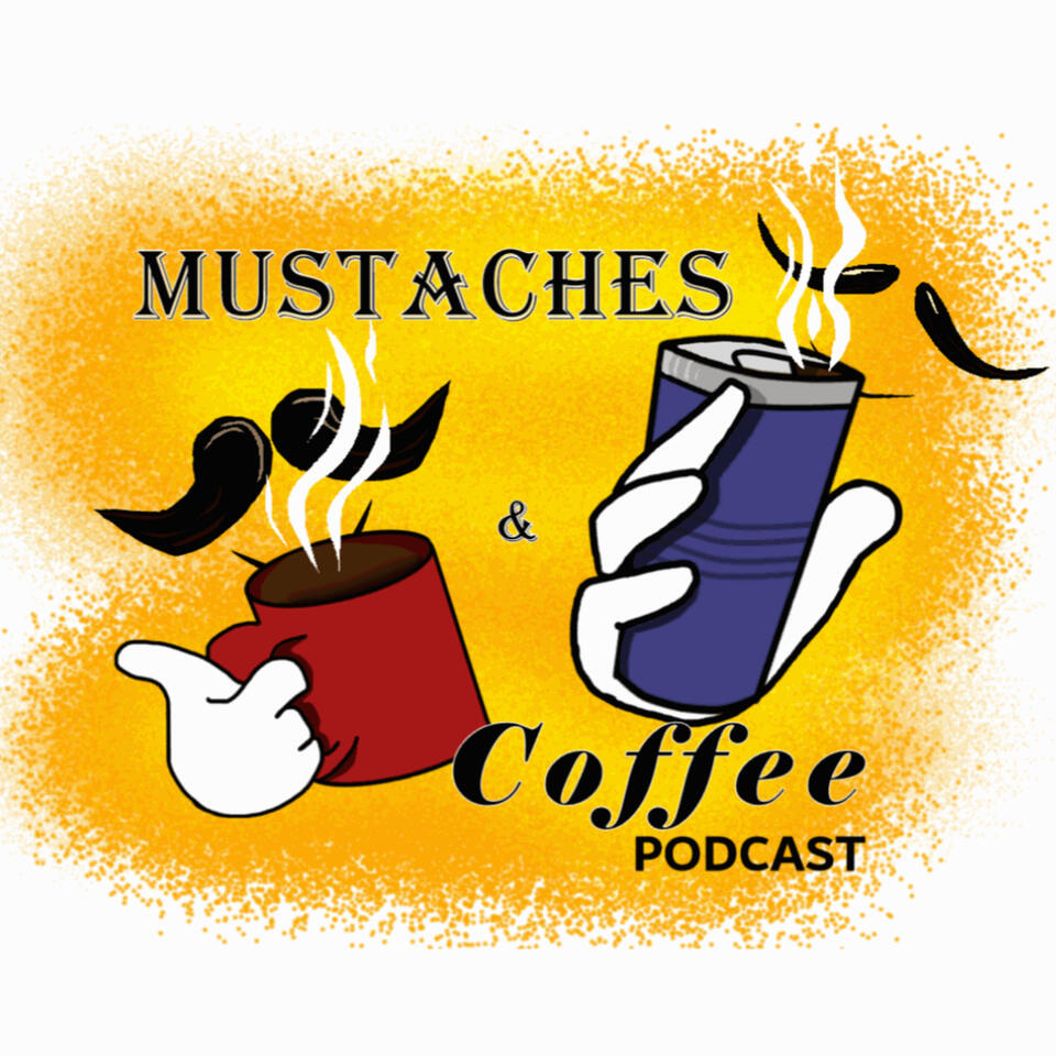 Mustaches and Coffee