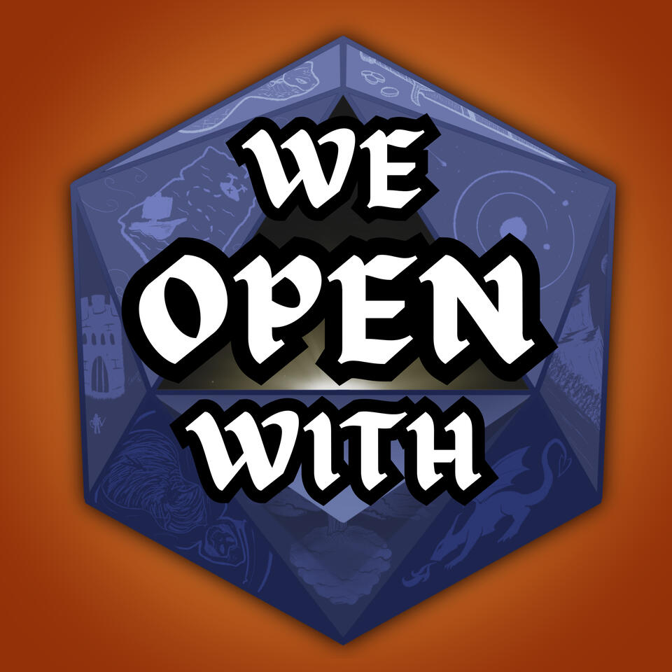 We Open With