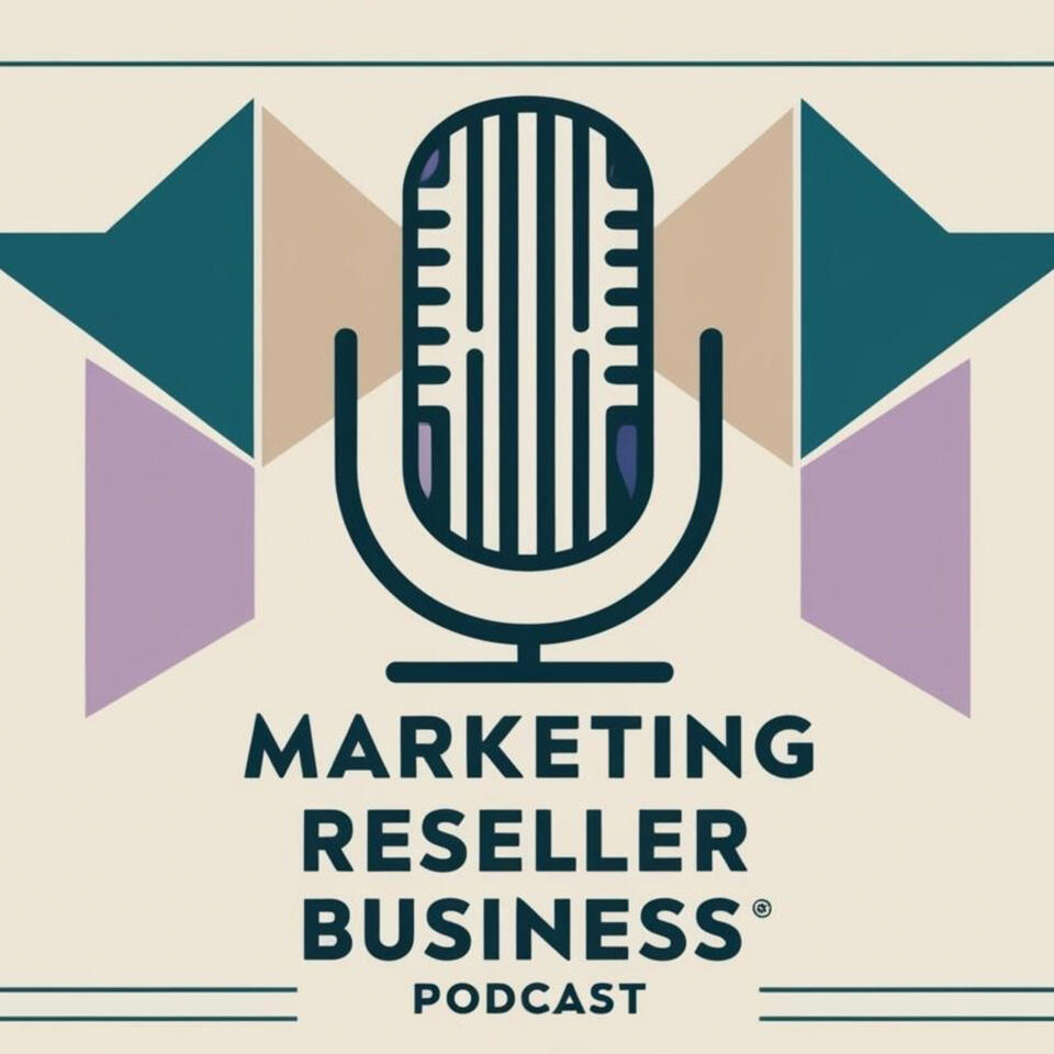 Marketing Reseller Business Podcast
