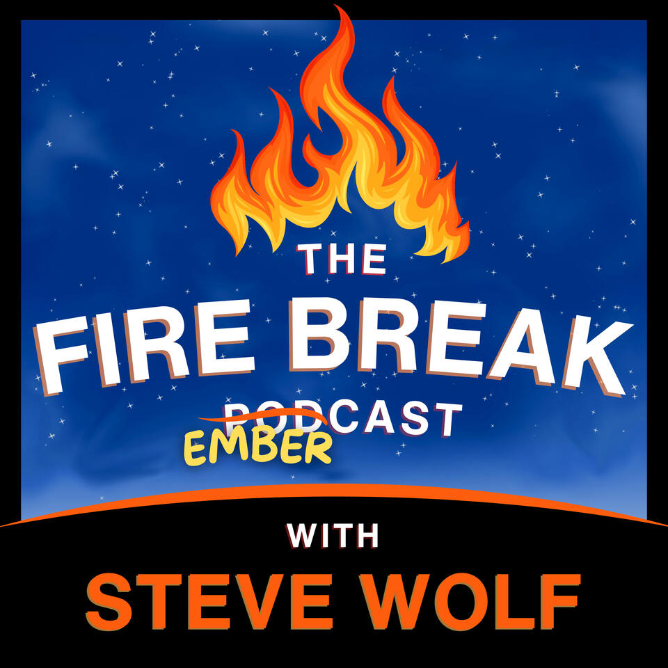 The Fire Break | Innovations in Wildfire