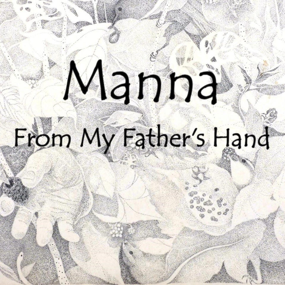 Manna From My Father's Hand