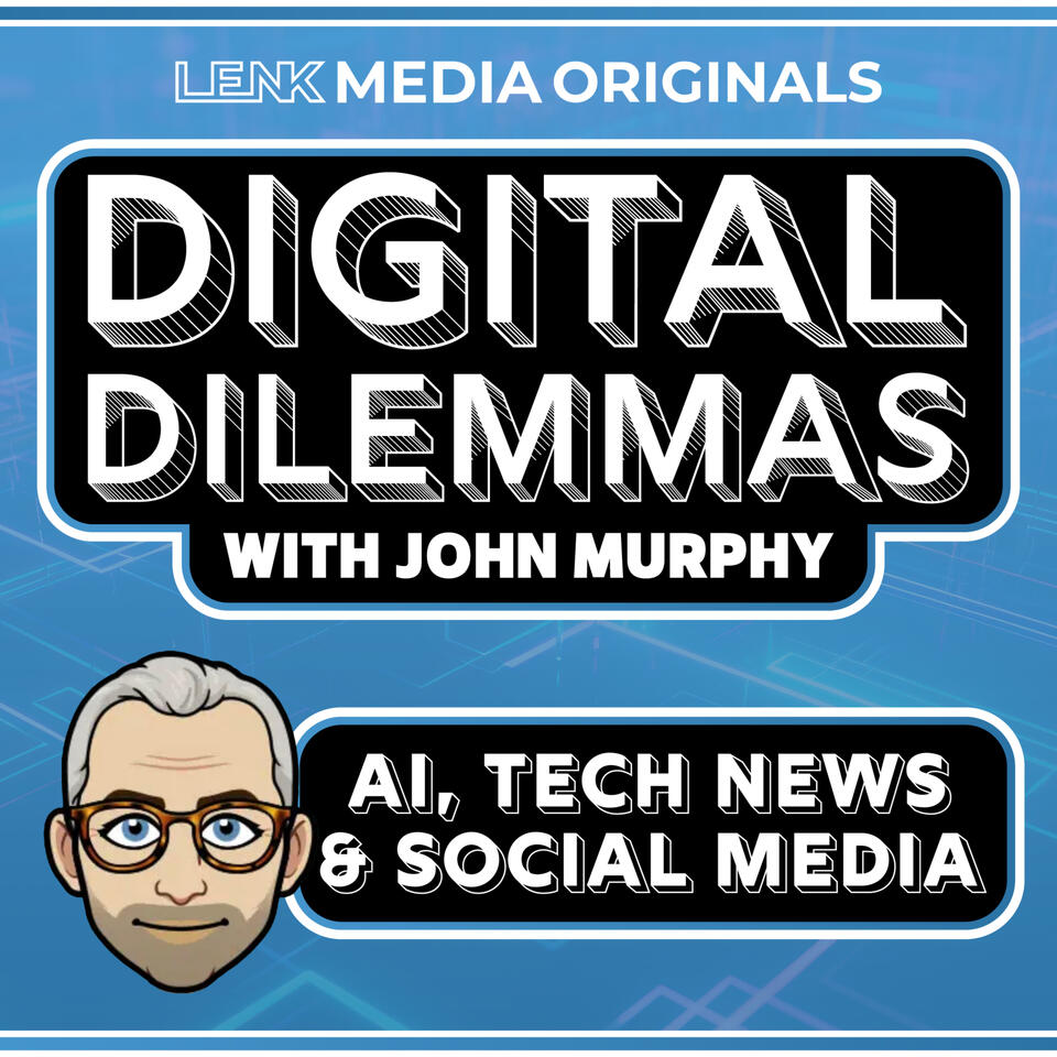 Digital Dilemmas Podcast w/ John Murphy